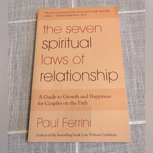 “THE SEVEN SPIRITUAL LAWS OF RELATIONSHIP” by Paul Ferrini